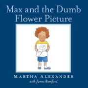 Cover art for MAX AND THE DUMB FLOWER PICTURE