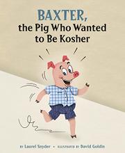 Cover art for BAXTER, THE PIG WHO WANTED TO BE KOSHER