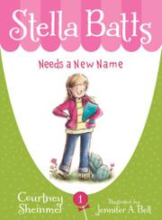 Cover art for STELLA BATTS NEEDS A NEW NAME