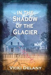 Cover art for IN THE SHADOW OF THE GLACIER
