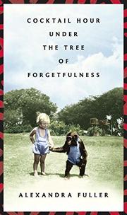 Book Cover for COCKTAIL HOUR UNDER THE TREE OF FORGETFULNESS