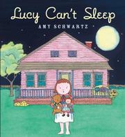 LUCY CAN'T SLEEP by Amy Schwartz