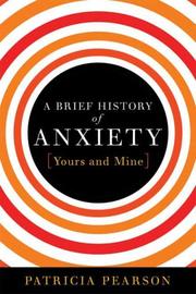 Book Cover for A BRIEF HISTORY OF ANXIETY