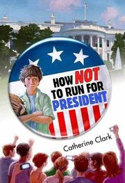 Cover art for HOW <i>NOT</i> TO RUN FOR PRESIDENT