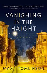                              VANISHING IN THE HAIGHT  by Max Tomlinson