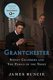 SIDNEY CHAMBERS AND THE PERILS OF THE NIGHT by James Runcie