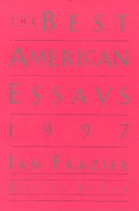 THE BEST AMERICAN ESSAYS 1997