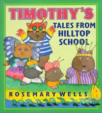 TIMOTHY’S TALES FROM HILLTOP SCHOOL