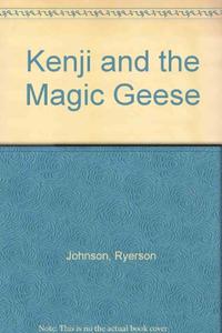 KENJI AND THE MAGIC GEESE