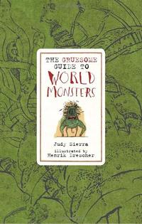 THE GRUESOME GUIDE TO WORLD MONSTERS