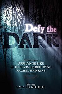 DEFY THE DARK
