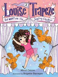 LOUISE TRAPEZE DID NOT LOSE THE JUGGLING CHICKENS