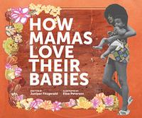 HOW MAMAS LOVE THEIR BABIES