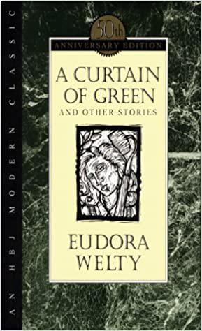 A Curtain Of Green By Eudora Welty Kirkus Reviews