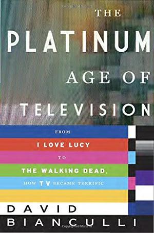 THE PLATINUM AGE OF TELEVISION