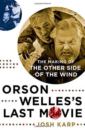 ORSON WELLES'S LAST MOVIE