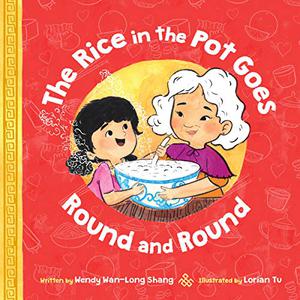 The Rice In The Pot Goes Round And Round Kirkus Reviews