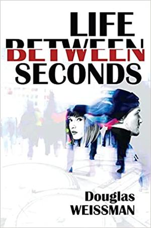 LIFE BETWEEN SECONDS