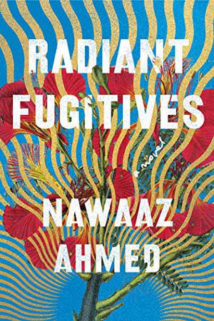 Radiant Fugitives Kirkus Reviews