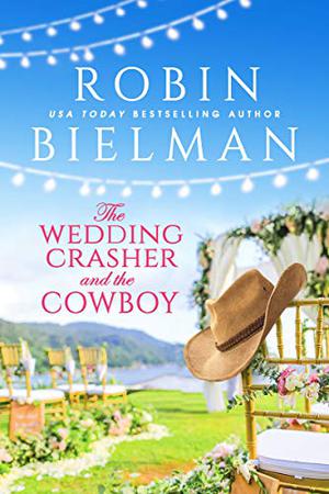 THE WEDDING CRASHER AND THE COWBOY 1 9781649370945