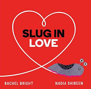 SLUG IN LOVE