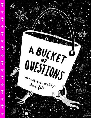 A BUCKET OF QUESTIONS | Kirkus Reviews