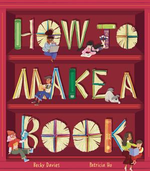 HOW TO MAKE A BOOK