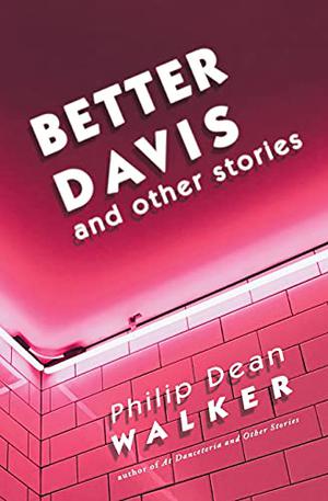 BETTER DAVIS AND OTHER STORIES