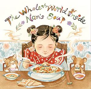 THE WHOLE WORLD INSIDE NAN'S SOUP