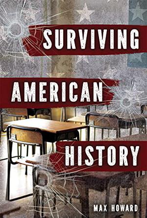 SURVIVING AMERICAN HISTORY