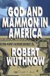 Cover art for GOD AND MAMMON IN AMERICA