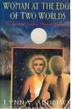 Cover art for WOMAN AT THE EDGE OF TWO WORLDS