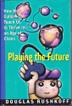 Cover art for PLAYING THE FUTURE