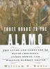Cover art for THREE ROADS TO THE ALAMO