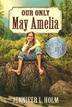 Cover art for OUR ONLY MAY AMELIA