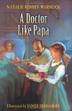 Cover art for A DOCTOR LIKE PAPA