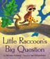Cover art for LITTLE RACOON’S BIG QUESTION