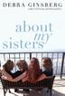Cover art for ABOUT MY SISTERS