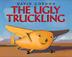 Cover art for THE UGLY TRUCKLING
