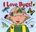 Cover art for I LOVE BUGS!