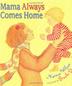 Cover art for MAMA ALWAYS COMES HOME