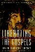 Cover art for LIBERATING THE GOSPELS