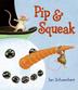 Cover art for PIP & SQUEAK