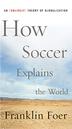 Cover art for HOW SOCCER EXPLAINS THE WORLD