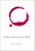 Cover art for A SHORT HISTORY OF WINE
