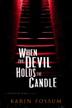 Cover art for WHEN THE DEVIL HOLDS THE CANDLE
