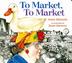 Cover art for TO MARKET, TO MARKET