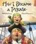 Cover art for HOW I BECAME A PIRATE