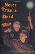 Cover art for NEVER TRUST A DEAD MAN