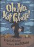 Cover art for OH NO, NOT GHOSTS!